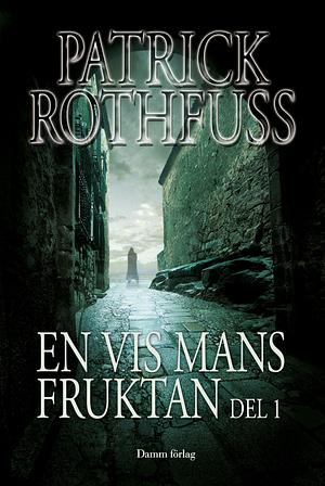 En vis mans fruktan, Part 1 by Patrick Rothfuss