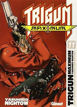 Trigun Maximum 11 by Yasuhiro Nightow