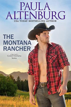 The Montana Rancher by Paula Altenburg, Paula Altenburg