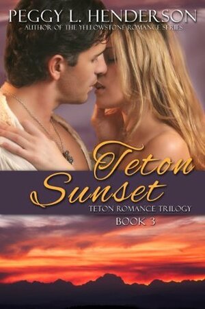 Teton Sunset by Peggy L. Henderson