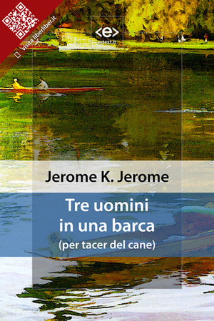 Tre uomini in una barca by Jerome K. Jerome