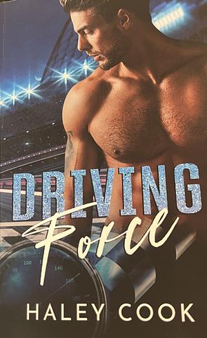 Driving Force by Haley Cook