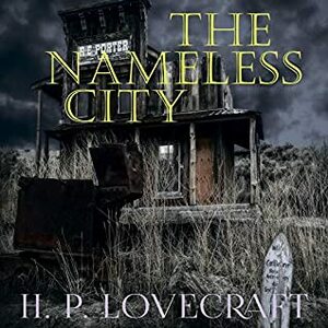 The Nameless City by H.P. Lovecraft