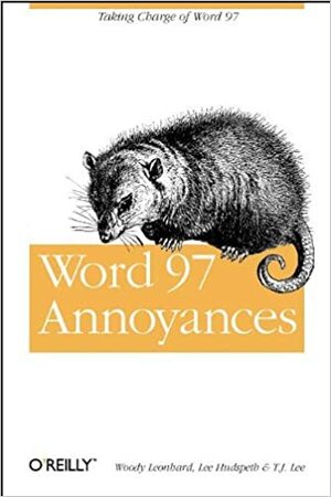 Word 97 Annoyances by Lee Hudspeth, Woody Leonhard, T.J. Lee