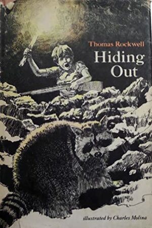 Hiding Out by Thomas Rockwell, Charles Molina