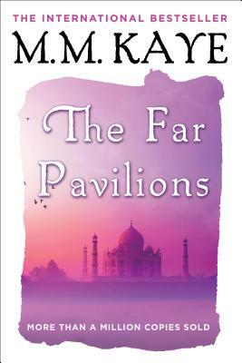 The Far Pavilions by M.M. Kaye