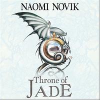 Throne of Jade by Naomi Novik