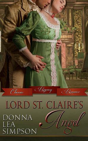 Lord St. Claire's Angel by Donna Lea Simpson