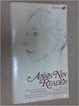 Anaïs Nin Reader by Philip K. Jason