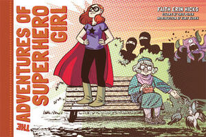 The Adventures of Superhero Girl by Kurt Busiek, Faith Erin Hicks