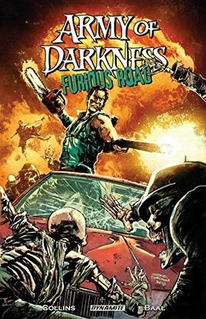 Army of Darkness: Furious Road by Kewber Baal, Nancy A. Collins, Gabriel Hardman