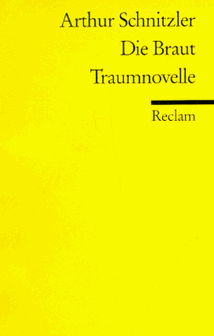 Die Braut / Traumnovelle by Arthur Schnitzler