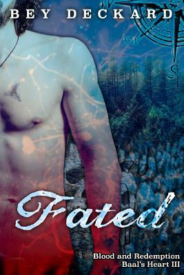 Fated: Blood and Redemption by Bey Deckard