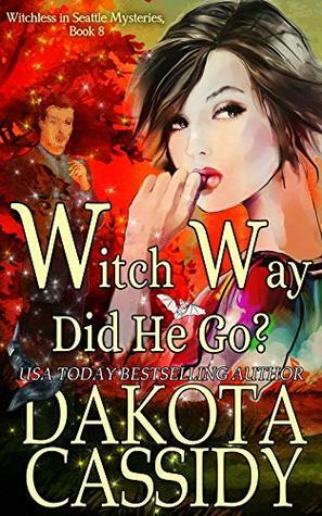 Witch Way Did He Go? by Dakota Cassidy
