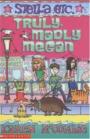 Truly Madly Megan by Karen McCombie