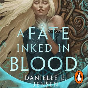 A Fate Inked In Blood by Danielle L. Jensen