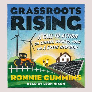 Grassroots Rising by Ronnie Cummins