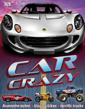 Car Crazy by Clive Gifford