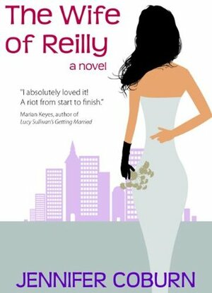 The Wife Of Reilly by Jennifer Coburn