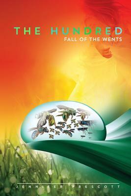 The Hundred: Fall of the Wents by Jennifer Prescott