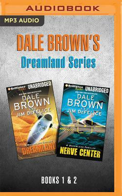 Dale Brown's Dreamland Series: Books 1-2: Dreamland & Nerve Center by Jim DeFelice, Dale Brown