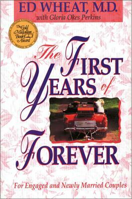The First Years of Forever by Ed Wheat, Gloria Okes Perkins