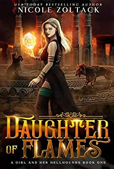 Daughter of Flames: A Mayhem of Magic World Story by Nicole Zoltack