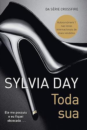Toda sua by Sylvia Day