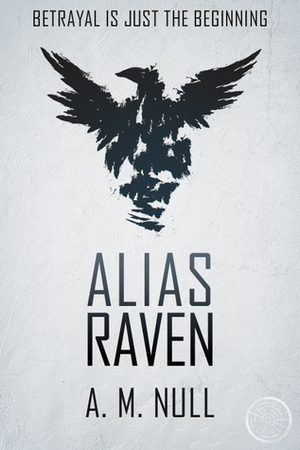 Alias Raven by A.M. Null, Heather Davis