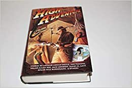 High Adventure by Edgar Rice Burroughs, Jack London, Cynthia Manson, Arthur Conan Doyle, Charles Ardai, James M. Cain, Ian Fleming, Edgar Allan Poe, Rudyard Kipling