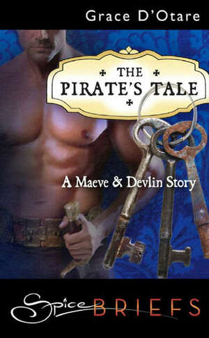 The Pirate's Tale by Grace D'Otare
