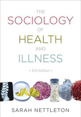 The Sociology of Health and Illness by Sarah Nettleton