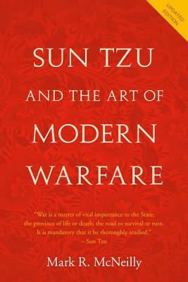 Sun Tzu and the Art of Modern Warfare by Mark R. McNeilly