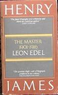 Henry James: The Master: 1901-1916 by Leon Edel