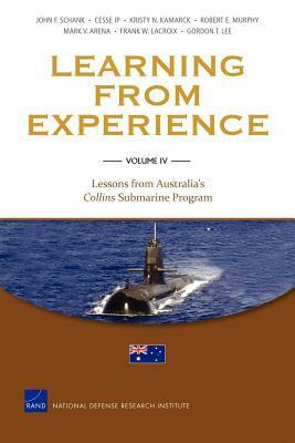 Learning from Experience: Lessons from Australia's by John F. Schank, Cesse Ip, Kristy N. Kamarck