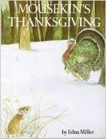 Mousekin's Thanksgiving by Edna Miller