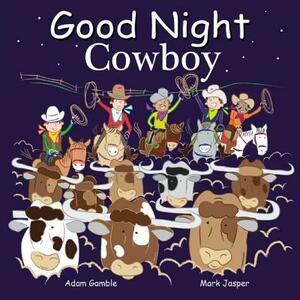 Good Night Cowboys by Adam Gamble, Mark Jasper