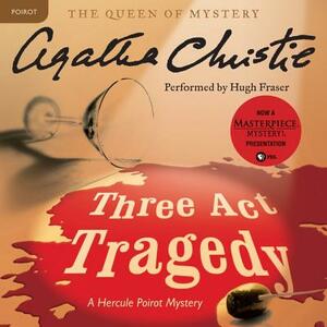 Three ACT Tragedy: A Hercule Poirot Mystery by Agatha Christie