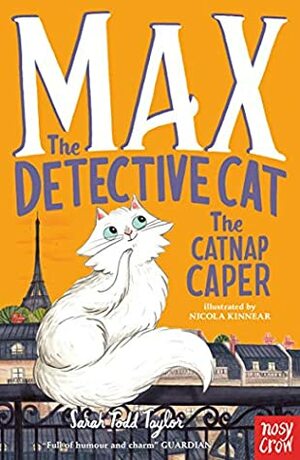 Max the Detective Cat: The Catnap Caper by Sarah Todd Taylor