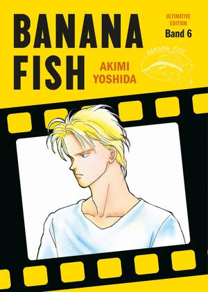 Banana Fish - Ultimative Edition 6 by Akimi Yoshida
