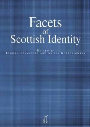 Facets of Scottish Identity by Izabela Szymańska, Aniela Korzeniowska