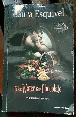 Like Water for Chocolate by Laura Esquivel