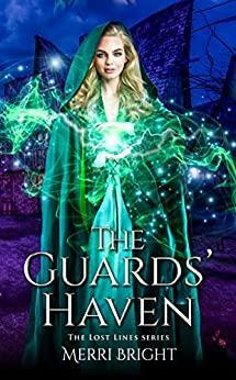 The Guards' Haven by Merri Bright