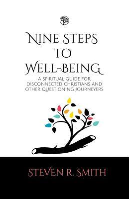 Nine Steps to Well-Being by Steven R. Smith