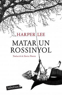 Matar un rossinyol by Harper Lee