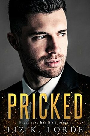 Pricked by Liz K. Lorde