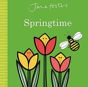 Jane Foster's Springtime by Jane Foster