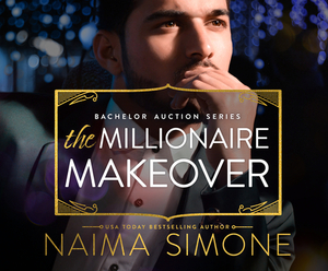 The Millionaire Makeover by Naima Simone