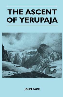 The Ascent of Yerupaja by John Sack