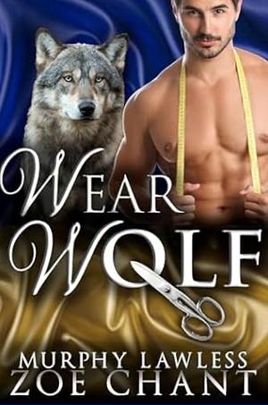 Wear Wolf by Murphy Lawless, Zoe Chant